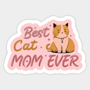 Best Cat Mom Ever Sticker